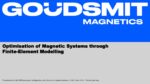 Optimisation of Magnetic Systems through Finite Element Modelling (FEM)